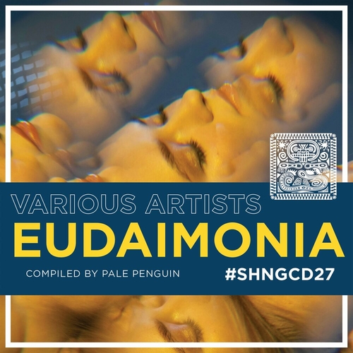 VA - Eudaimonia compiled by Pale Penguin [SHNGCD27]